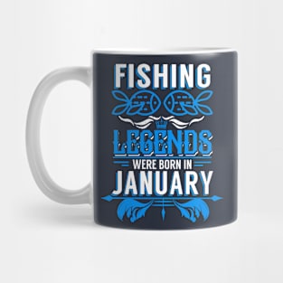 Fishing Legends Were Born In January Mug